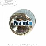 Dop golire bloc motor 1/4 Ford Ka 1996-2008 1.3 i 70 cp