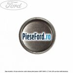 Dop metalic 16 mm selector cutie viteza Ford Puma 1997-2003 1.7 16V 125 cp MHA, MHB benzina