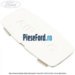 Dop ornament stanga stalp B Ford Grand C-Max 2011-2015 2.0 TDCi 115 cp