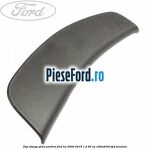 Dop stanga grila parbriz Ford Ka 2009-2016 1.2 69 cp