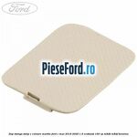 Dop stanga stalp c culoare marble Ford C-Max 2016-2020 1.5 EcoBoost 150 cp