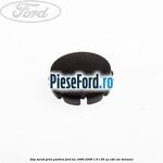 Dop surub grila parbriz Ford Ka 1996-2008 1.6 i 95 cp