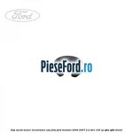 Dop surub maner incuietoare usa fata Ford Mondeo 2000-2007 2.2 TDCi 155 cp