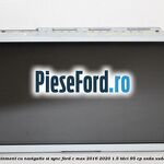 Ecran infotainment cu navigatie si SYNC Ford C-Max 2016-2020 1.5 TDCi 95 cp XXDA, XXDC, XXDD diesel