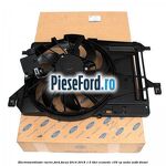Electroventilator racire Ford Focus 2014-2018 1.5 TDCi ECOnetic 105 cp AEDA, XXDB diesel