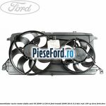 Electroventilator racire motor, dublu anii 03/2009-12/2014 Ford Transit 2006-2014 2.2 TDCi RWD 100 cp DRRA, DRRB, DRRC diesel