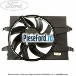 Electroventilator racire motor, simplu Ford Fiesta 2005-2008 1.3 69 cp A9JA, A9JB benzina