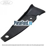 Element grila parbriz dreapta Ford Transit 2014-2018 2.0 EcoBlue RWD 130 cp