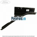 Element interior prag aripa spate dreapta Ford Focus 2014-2018 2.0 TDCi 150 cp