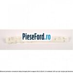 Element prindere ornament stalp dreapta Ford EcoSport 2013-2018 1.0 EcoBoost 125 cp