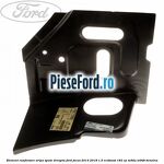 Element ranforsare aripa spate dreapta Ford Focus 2014-2018 1.5 EcoBoost 182 cp
