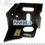 Element ranforsare aripa spate dreapta Ford Focus 2014-2018 1.5 TDCi 120 cp