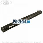 Element ranforsare prag interior stanga fata Ford Fiesta 2013-2017 1.6 TDCi 95 cp