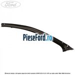 Element stalp A dreapta superior Ford Mondeo 2008-2014 2.0 145 cp
