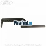 Element treapta usa culisanta dreapta Ford Transit 2006-2014 2.2 TDCi 110 cp