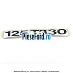 Emblema 125 T330 Ford Transit 2006-2014 2.2 TDCi 110 cp QVFA diesel
