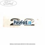 Emblema 2.2 Ford Mondeo 2008-2014 2.5 220 cp