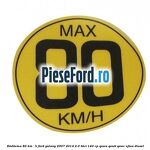 Emblema 80 KM / H Ford Galaxy 2007-2014 2.0 TDCi 140 cp QXWA, QXWB, QXWC, UFWA diesel
