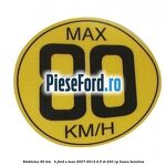 Emblema 80 KM / H Ford S-Max 2007-2014 2.5 ST 220 cp