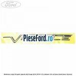 Emblema aripa dreapta Vignale Ford Kuga 2016-2018 1.5 EcoBoost 120 cp BNMA, BNMB, BNMC benzina