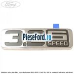 Emblema aripa fata 3.2 6 trepte Ford Ranger 2012-2015 3.2 TDCi 4x4 200 cp ENSA, SA2R, SA2S, SA2W, SAFA diesel