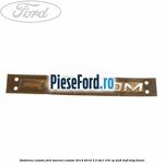 Emblema CUSTOM Ford Tourneo Custom 2014-2018 2.2 TDCi 100 cp