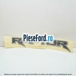 Emblema dreapta Raptor Ford Ranger 2019-2022 2.0 EcoBlue 4x4 Raptor 213 cp T20DD0J, YN2X diesel
