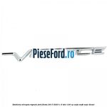 Emblema dreapta Vignale Ford Fiesta 2017-2023 1.5 TDCi 120 cp