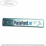 Emblema EcoBoost gri deschis Ford Tourneo Connect 2013-2018 1.5 TDCi 100 cp XVGA, XVGB, XVGC, XXGA diesel