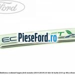 Emblema Ecoboost hayon Ford Mondeo 2014-2018 2.0 TDCi Bi-Turbo 210 cp