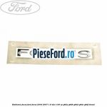 Emblema FOCUS Ford Focus 2004-2007 1.6 TDCi 109 cp
