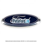 Emblema Ford grila radiator Ford Fiesta 1996-2001 1.4 i 16V 90 cp