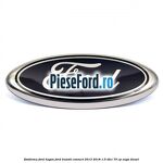 Emblema Ford hayon Ford Transit Connect 2013-2018 1.5 TDCi 75 cp XUGA diesel