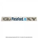 Emblema GALAXY Ford Galaxy 2007-2014 1.6 EcoBoost 160 cp