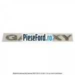 Emblema GALAXY Ford Galaxy 2007-2014 1.6 TDCi 115 cp