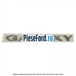 Emblema GALAXY Ford Galaxy 2007-2014 2.0 TDCi 136 cp