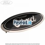 Emblema grila radiator Ford Edge 2016-2018 2.0 TDCi Bi-Turbo 210 cp