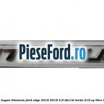Emblema hayon Titanium Ford Edge 2016-2018 2.0 TDCi Bi-Turbo 210 cp