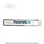 Emblema pull to open Ford Transit Custom 2014-2018 2.2 TDCi 125 cp CYF4, CYFF diesel