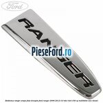 Emblema Ranger aripa fata dreapta Ford Ranger 2006-2012 3.0 TDCi 4x4 156 cp