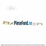 Emblema Ranger light usa bena Ford Ranger 2012-2015 3.2 TDCi 4x4 200 cp