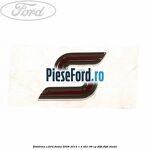 Emblema S Ford Fiesta 2008-2012 1.4 TDCi 68 cp F6JB, F6JD diesel