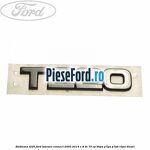 Emblema T220 Ford Tourneo Connect 2002-2014 1.8 Di 75 cp BHPA, P7PA, P7PB, R2PA diesel