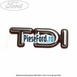 Emblema TDI Ford Galaxy 1995-2000 1.9 TDI 110 cp AFN, AVG diesel