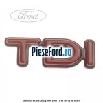 Emblema TDi Ford Galaxy 2000-2006 1.9 TDI 150 cp
