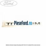 Emblema Titanium hayon Ford Galaxy 2007-2014 2.0 EcoBoost 203 cp