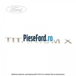 Emblema Titanium X Ford Galaxy 2007-2014 2.0 EcoBoost 199 cp