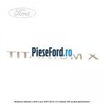 Emblema Titanium X Ford S-Max 2007-2014 1.6 EcoBoost 160 cp