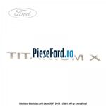 Emblema Titanium X Ford S-Max 2007-2014 2.2 TDCi 200 cp