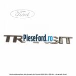 Emblema Transit usa fata dreapta Ford Transit 2006-2014 2.2 TDCi 110 cp QVFA diesel